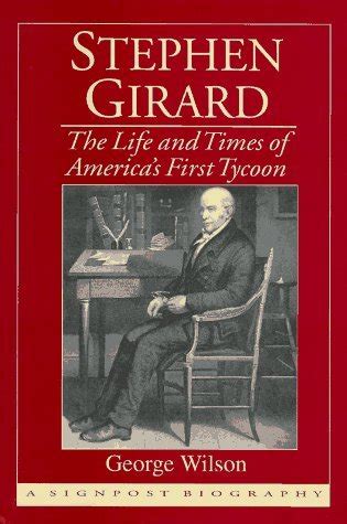 stephen girard the life and times of americas first tycoon Reader